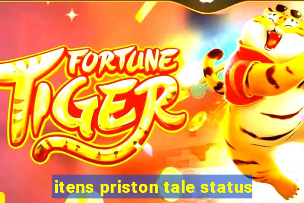 itens priston tale status